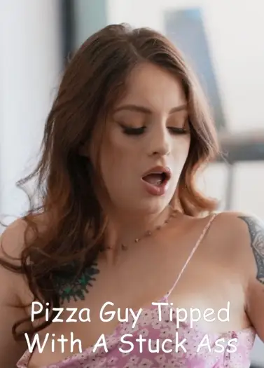 Pizzaguytippedwithastuckass - 7starHD