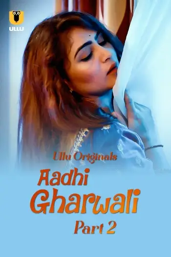 aadhi gharwali 2025 , 7star-hd